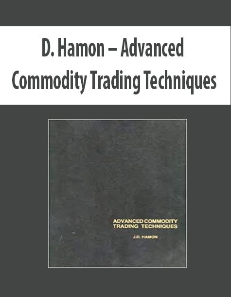 J.D. Hamon – Advanced Commodity Trading Techniques