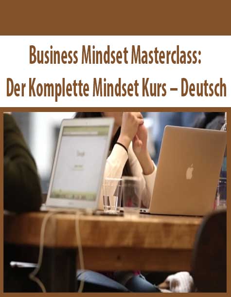 Business Mindset Masterclass: Der Komplette Mindset Kurs – Deutsch