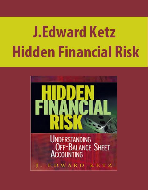 J.Edward Ketz – Hidden Financial Risk