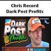 Chris Record – Dark Post Profits