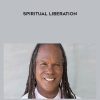Michael Bernard Beckwith – Spiritual Liberation