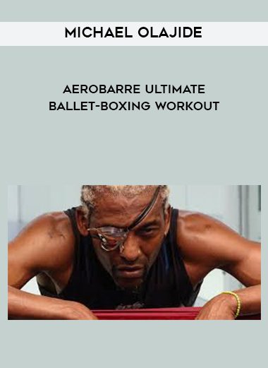 Michael Olajide – Aerobarre Ultimate Ballet-Boxing Workout