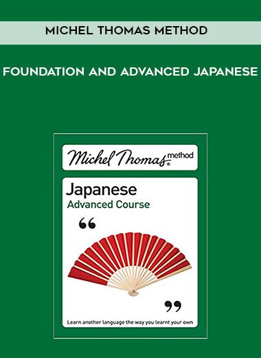 Michel Thomas Method – Foundation and Advanced Japanese