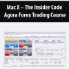 Mac X – The Insider Code Agora Forex Trading Course