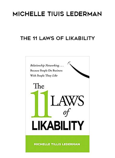 Michelle TiUis Lederman – The 11 Laws of Likability