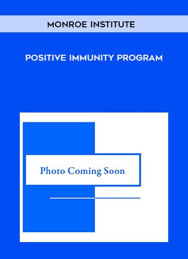 Monroe Institute – Positive Immunity Program
