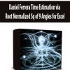 Daniel Ferrera Time Estimation via Root Normalized Sq of 9 Angles for Excel