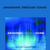 [Download Now] Chloë Goodchild – AWAKENING THROUGH SOUND