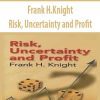Frank H.Knight – Risk