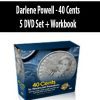 Darlene Powell - 40 Cents - 5 DVD Set + Workbook