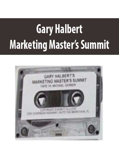 Gary Halbert – Marketing Master’s Summit