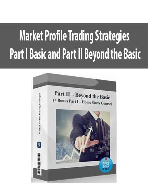 [Download Now] Market Profile Trading Strategies – Part I Basic and Part II Beyond the Basic