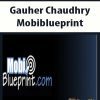 Gauher Chaudhry – Mobiblueprint