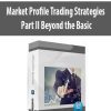 Market Profile Trading Strategies – Part II Beyond the Basic