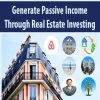 [Download Now] Generate Passive Income Through Real Estate Investing