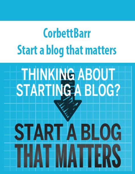 CorbettBarr – Start a blog that matters