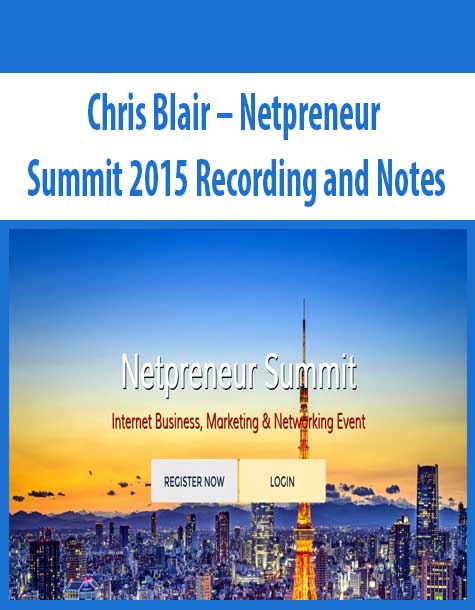 Chris Blair – Netpreneur Summit 2015 Recording and Notes