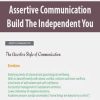 Assertive Communication Build The Independent You