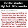 Christian Mickelsen – High Profit JV Partnerships