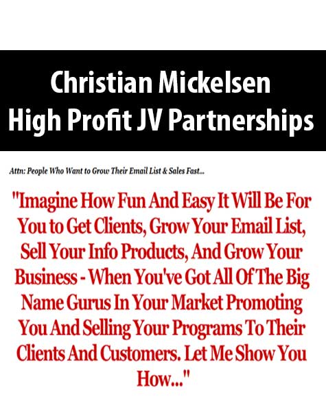 Christian Mickelsen – High Profit JV Partnerships