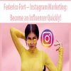 Federico Fort – Instagram Marketing: Become an Influencer Quickly!
