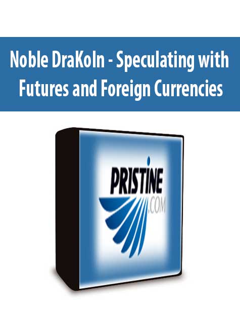 Noble DraKoln - Speculating with Futures and Foreign Currencies