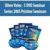 Oliver Velez - 5 DVD Seminar Series 2005 Pristine Seminars