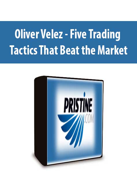 Oliver Velez - Five Trading Tactics That Beat the Market
