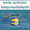Henry Chen – Learn the Secrets to Becoming an Amazon Bestselling Author