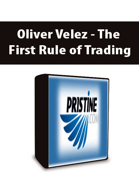 Oliver Velez - The First Rule of Trading