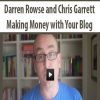 Darren Rowse and Chris Garrett – Making Money with Your Blog