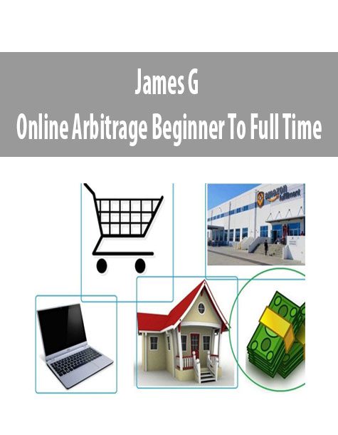 James G – Online Arbitrage Beginner To Full Time