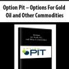 Option Pit – Options For Gold