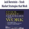 Jack Bernstein – Stock Market Strategies that Work