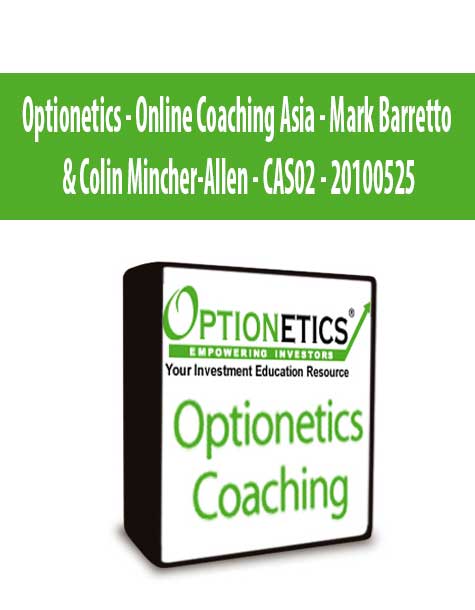 Optionetics - Online Coaching Asia - Mark Barretto & Colin Mincher-Allen - CAS02 - 20100525