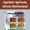 Gregory Wornell – Signal Processing with Fractals. A Wavelet Based Aproach