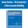 Gunnar Bardsen – The Econometrics of Macroeconomic Modelling