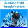 [Download Now] 2018 ICBCH Virtual Hypnosis Convention