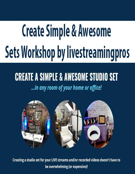 Create Simple & Awesome Sets Workshop by livestreamingpros
