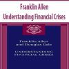 Franklin Allen – Understanding Financial Crises