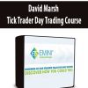 David Marsh - Tick Trader Day Trading Course