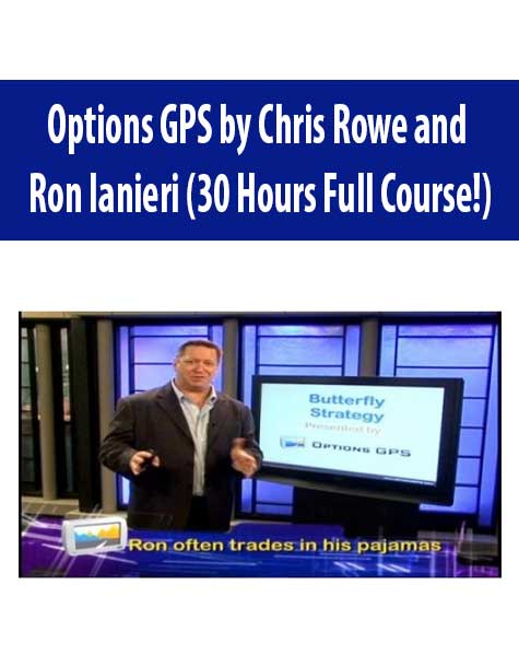 Options GPS by Chris Rowe and Ron Ianieri (30 Hours Full Course!)