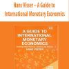Hans Visser – A Guide to International Monetary Economics