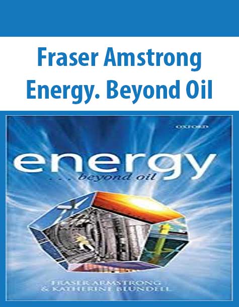 Fraser Amstrong – Energy. Beyond Oil