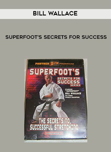 Bill Wallace: Superfoot’s Secrets For Success