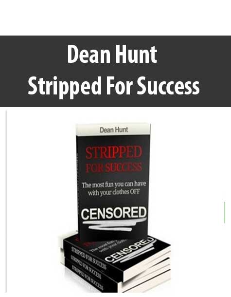 Dean Hunt – Stripped For Success