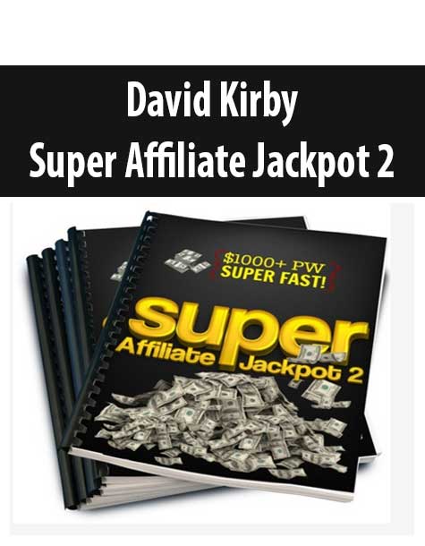 David Kirby – Super Affiliate Jackpot 2
