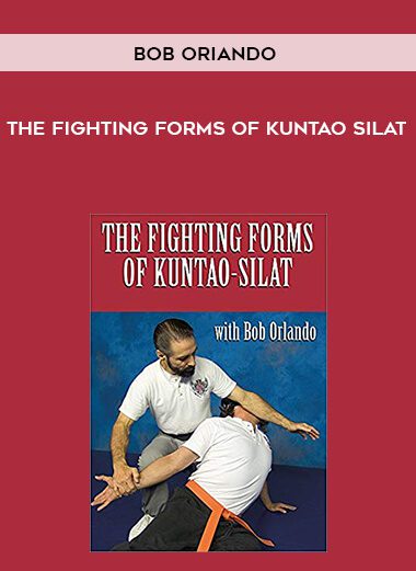 Bob Oriando-The Fighting forms of Kuntao Silat