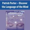 Patrick Porter – Discover the Language of the Mind