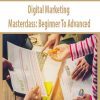 Digital Marketing Masterclass: Beginner To Advanced